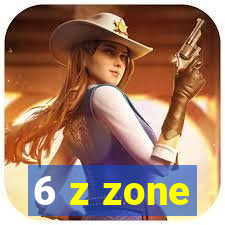 6 z zone
